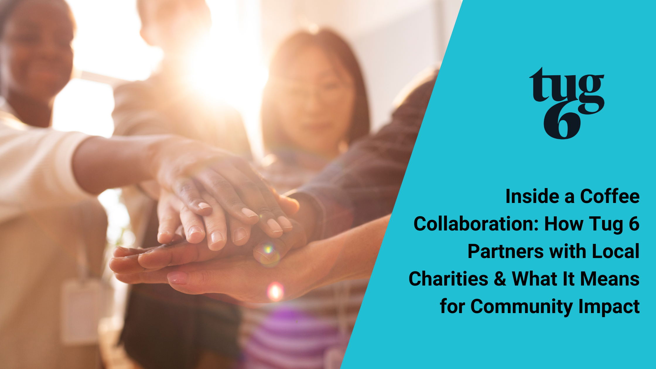 Inside a Coffee Collaboration: How Tug 6 Partners with Local Charities & What It Means for Community Impact